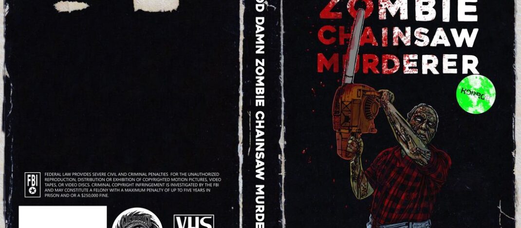 God Damn Zombie Chainsaw Murderer