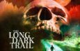 Cleopatra Entertainment Unleashes “The Long Dark Trail” on Blu-Ray/DVD!