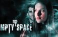 The Empty Space Comes to Blu-Ray on May 30th from Bayview Entertainment