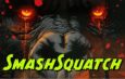 The Legend of SMASHSQUATCH Looms Large on Digital Platforms